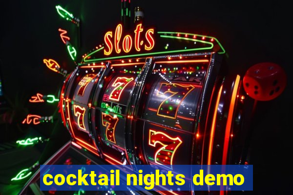 cocktail nights demo